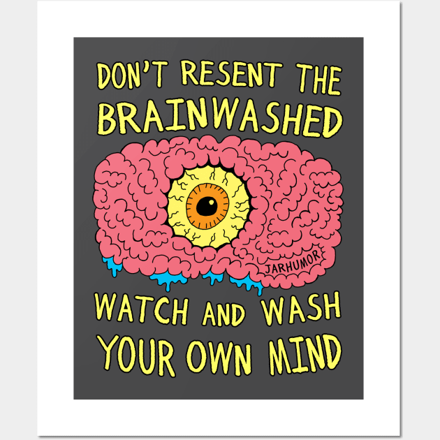 The Brainwashed Wall Art by jarhumor